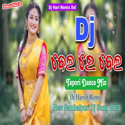 Bela Re Bela Sambalpuri Dj Remix